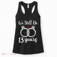 We Still Do 13 Years Husband Wife 13th Wedding Anniversary Women's Tank Top thumb 0