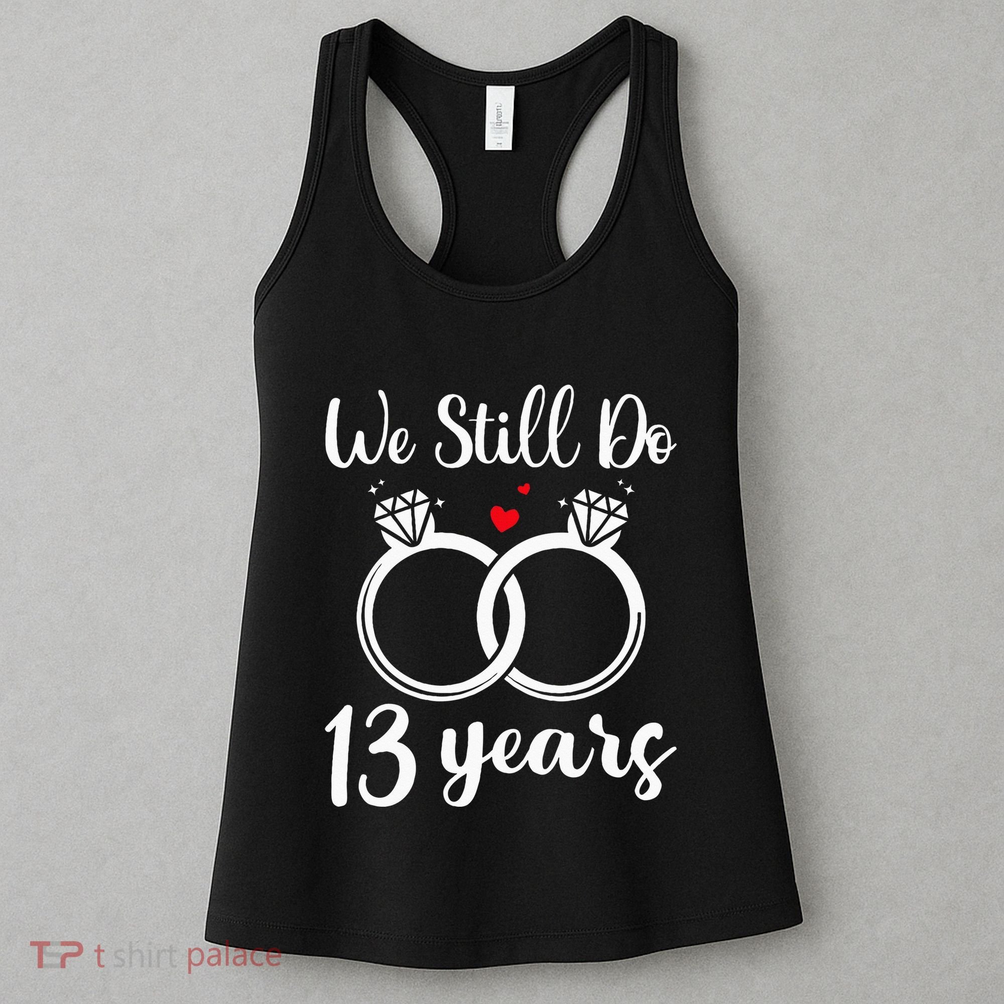 We Still Do 13 Years Husband Wife 13th Wedding Anniversary Women's Tank Top