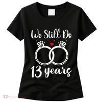 We Still Do 13 Years Husband Wife 13th Wedding Anniversary Women's T-Shirt thumb 0