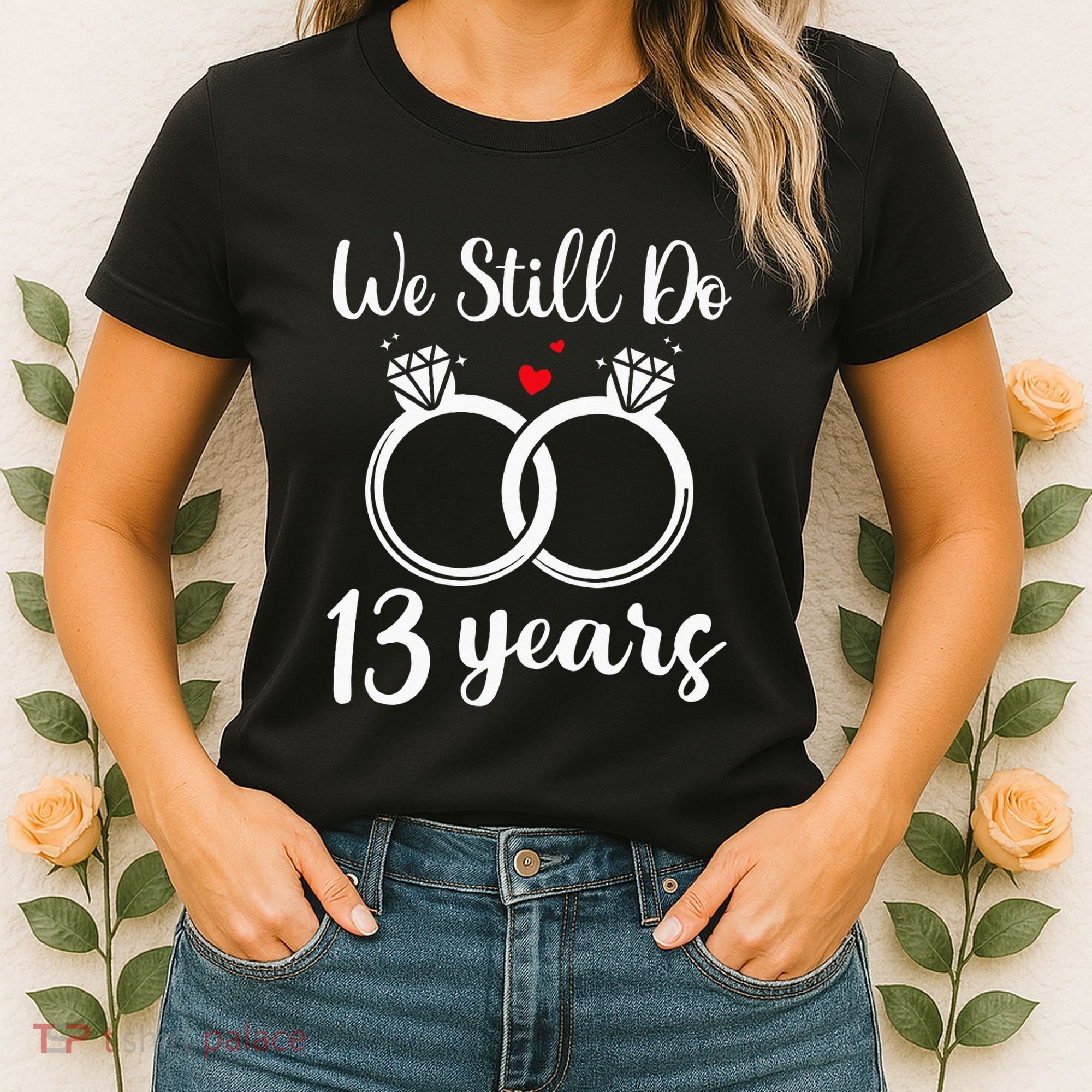 We Still Do 13 Years Husband Wife 13th Wedding Anniversary Women's T-Shirt