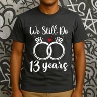 We Still Do 13 Years Husband Wife 13th Wedding Anniversary T-Shirt thumb 3