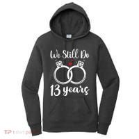 We Still Do 13 Years Husband Wife 13th Wedding Anniversary Women's Hoodie thumb 0
