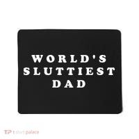 World's Sluttiest Dad Mousepad thumb 0
