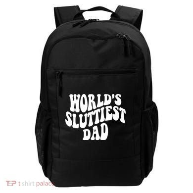 WorldS Sluttiest Dad Fathers Day Backpack