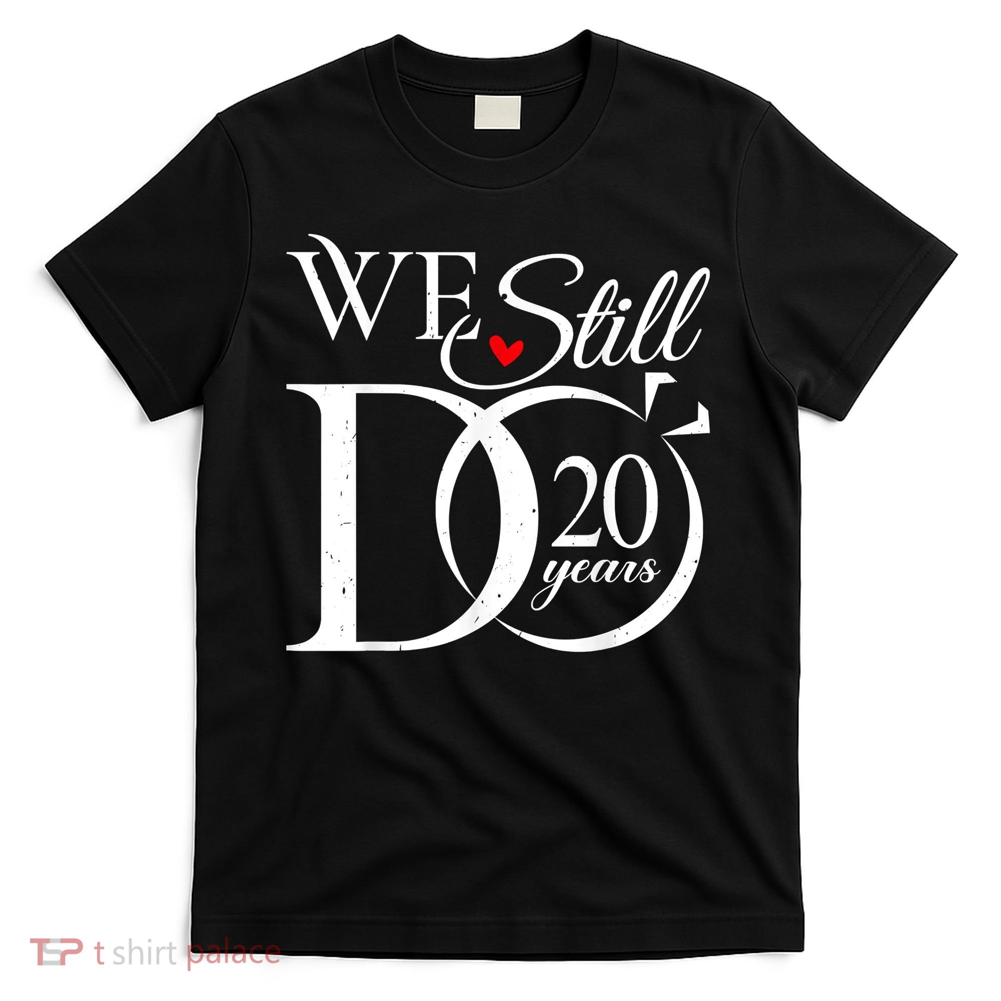 We Still Do 20 Years Funny Couple 20th Wedding Anniversary T-Shirt