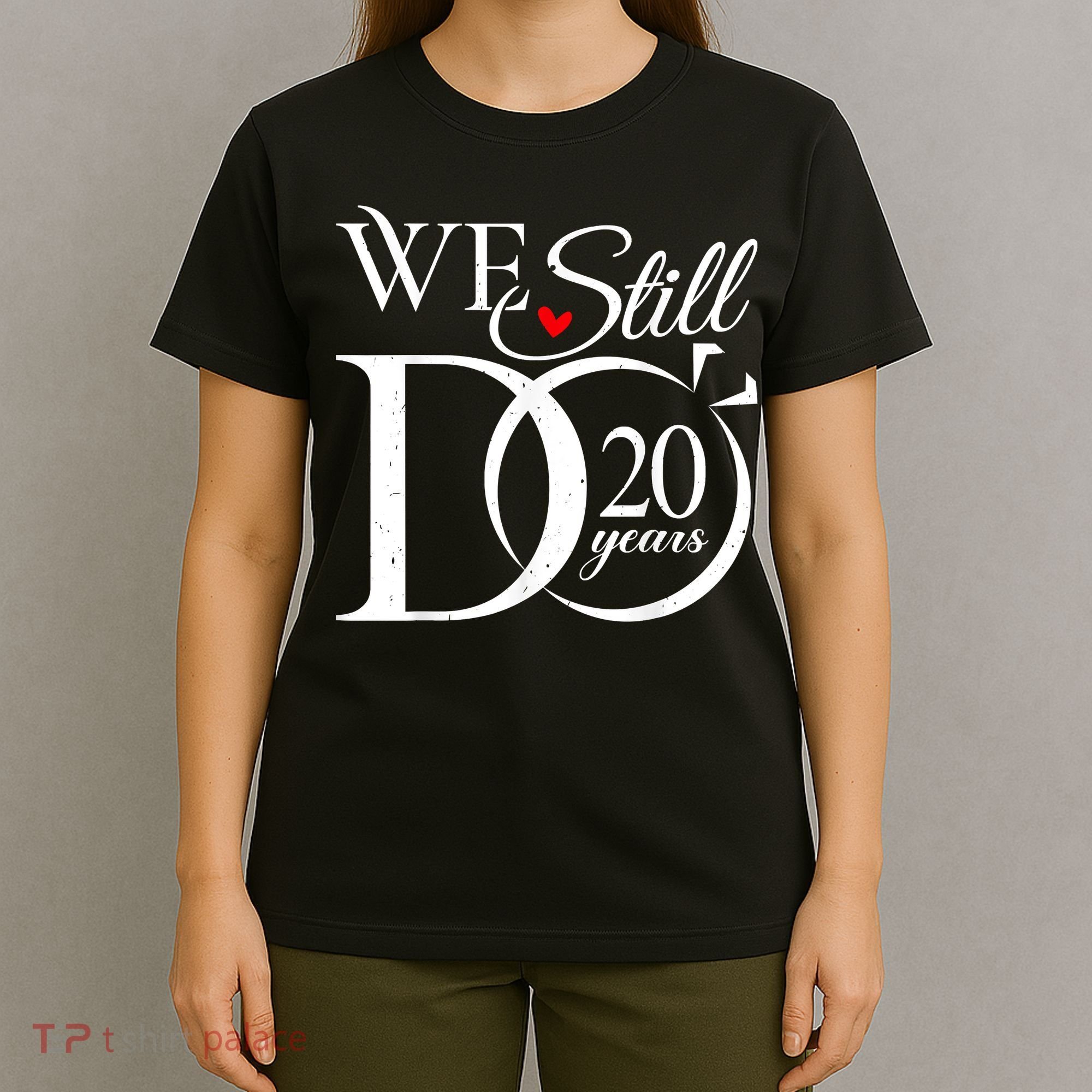 We Still Do 20 Years Funny Couple 20th Wedding Anniversary T-Shirt