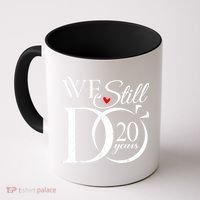 We Still Do 20 Years Funny Couple 20th Wedding Anniversary Coffee Mug thumb 0