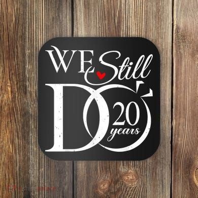 We Still Do 20 Years Funny Couple 20th Wedding Anniversary Coaster