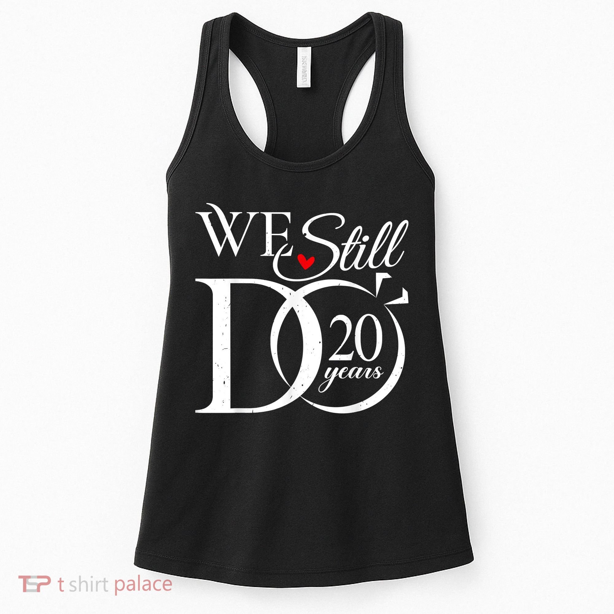 We Still Do 20 Years Funny Couple 20th Wedding Anniversary Women's Tank Top
