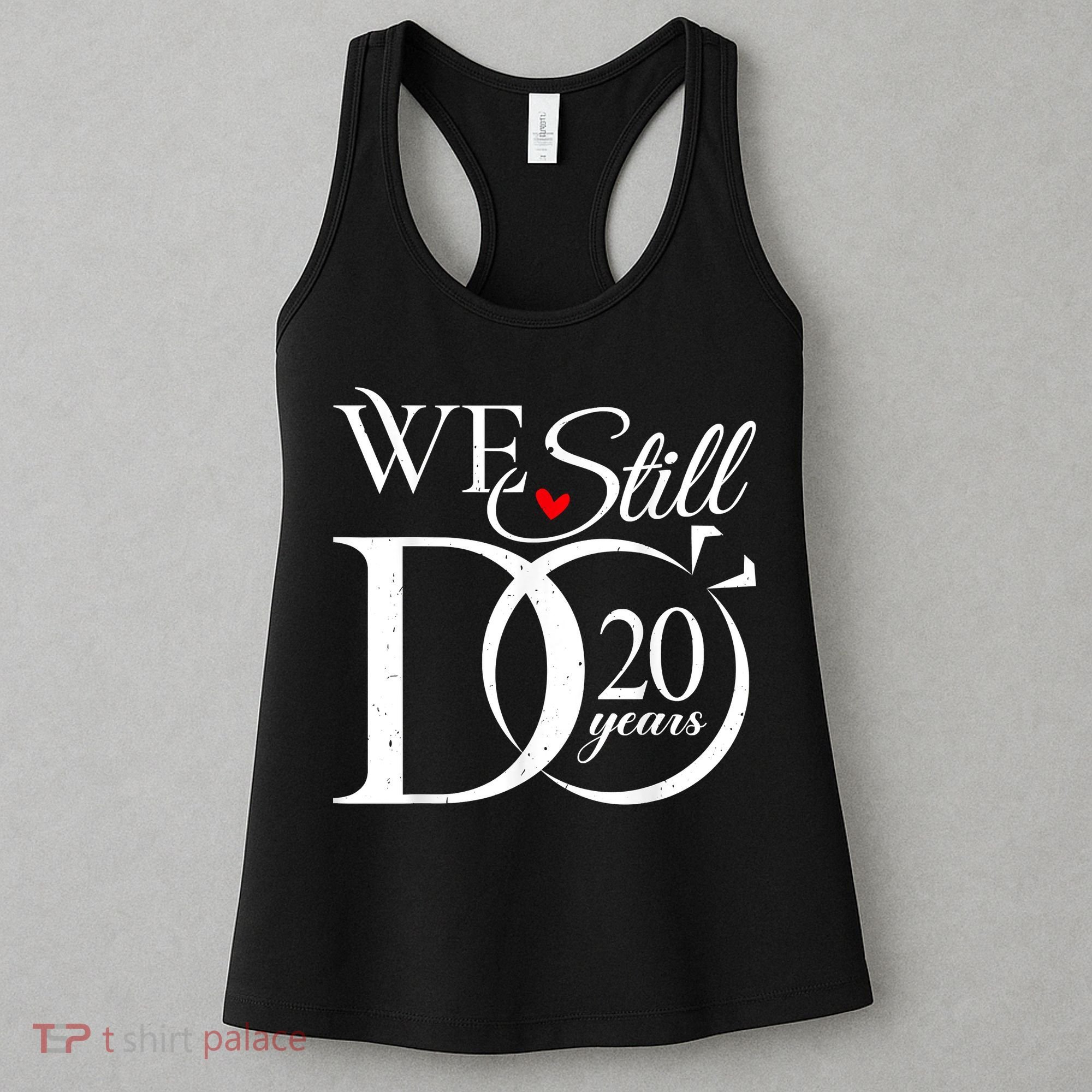 We Still Do 20 Years Funny Couple 20th Wedding Anniversary Women's Tank Top