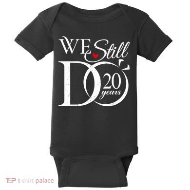 We Still Do 20 Years Funny Couple 20th Wedding Anniversary Baby Bodysuit
