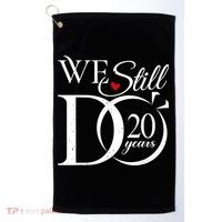 We Still Do 20 Years Funny Couple 20th Wedding Anniversary Golf Towel thumb 0