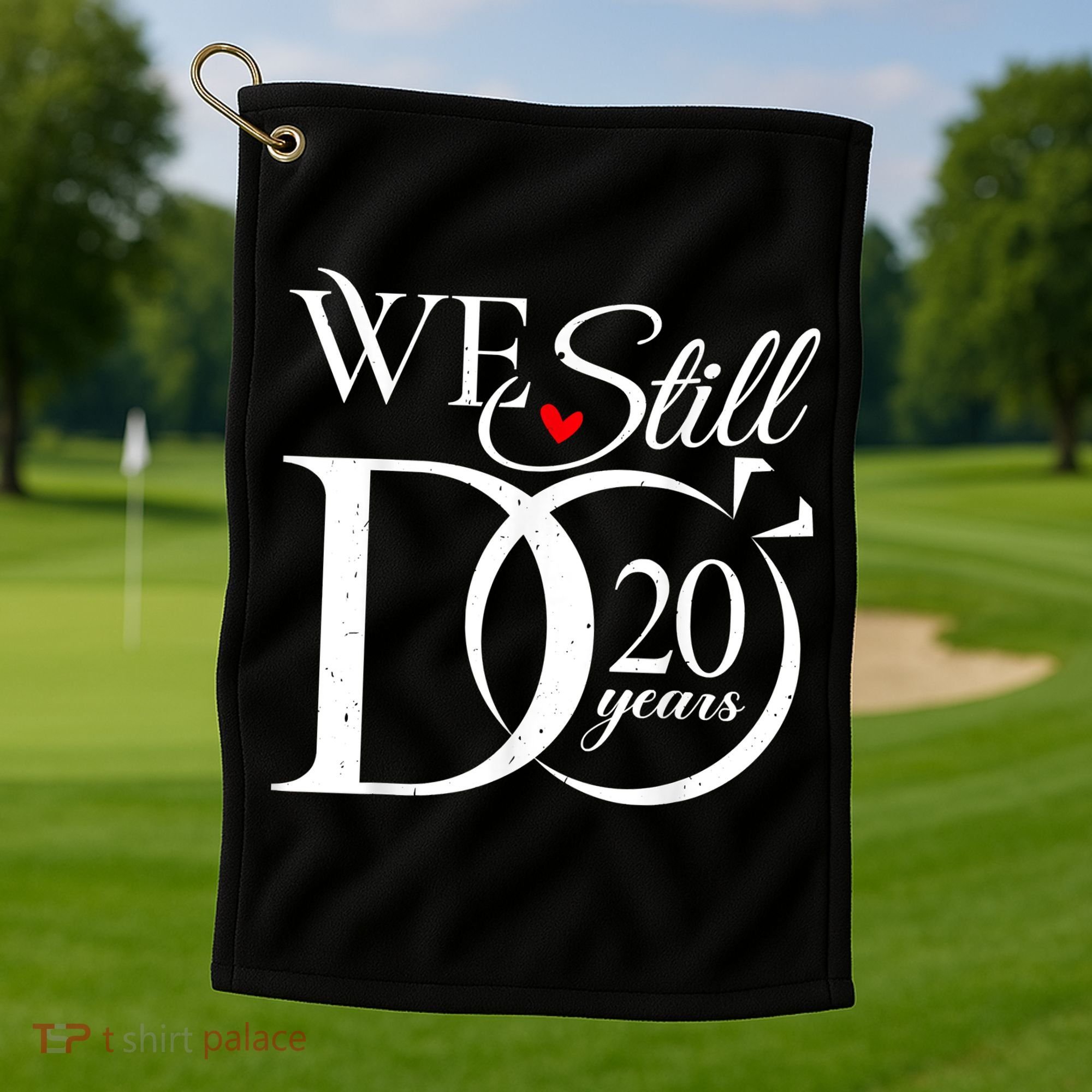 We Still Do 20 Years Funny Couple 20th Wedding Anniversary Golf Towel