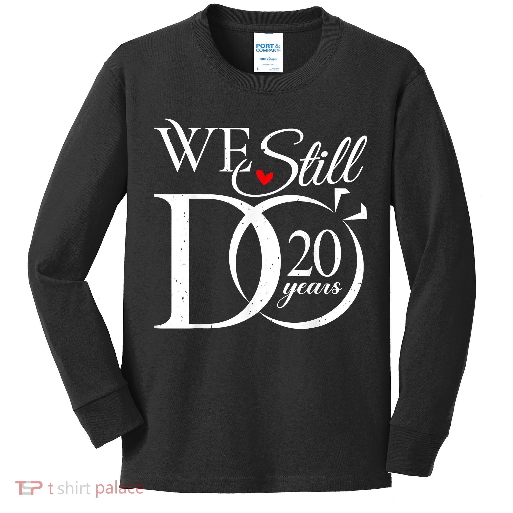 We Still Do 20 Years Funny Couple 20th Wedding Anniversary Kids Long Sleeve Shirt