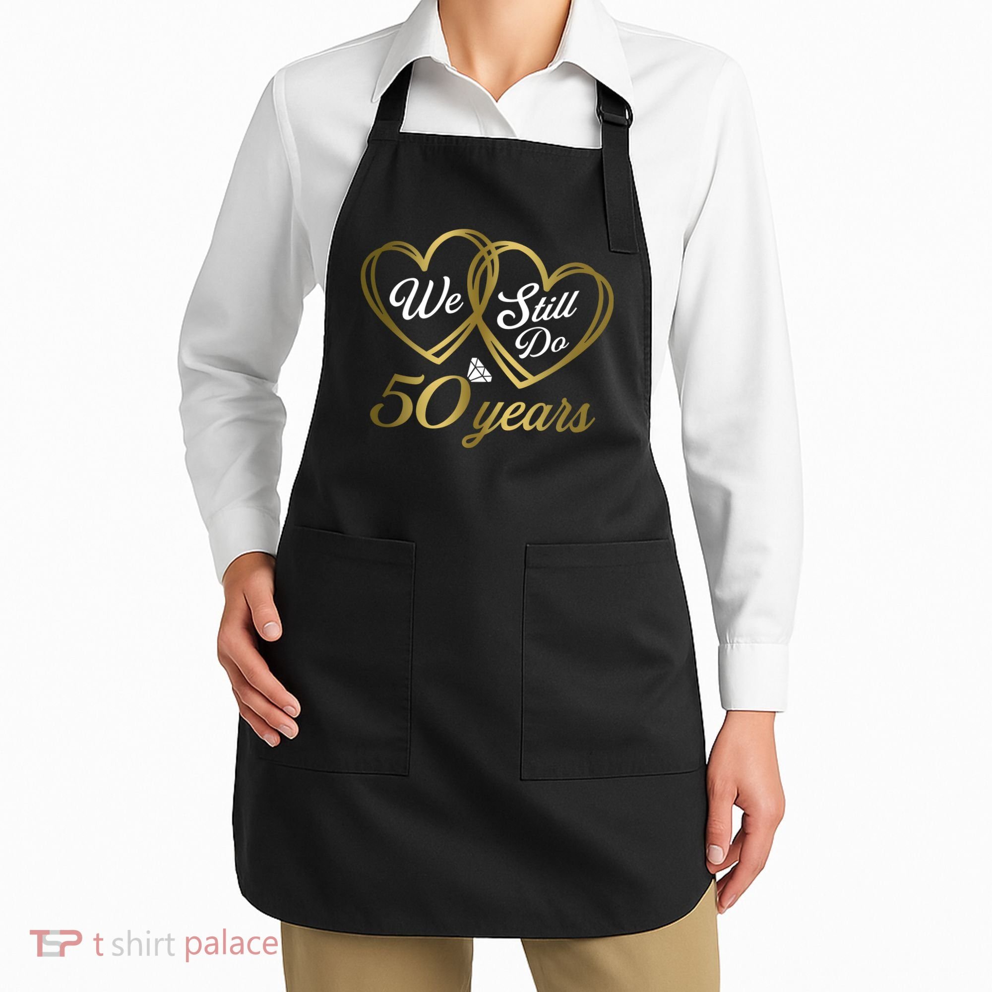 We Still Do 50 Years 50th Wedding Anniversary Apron
