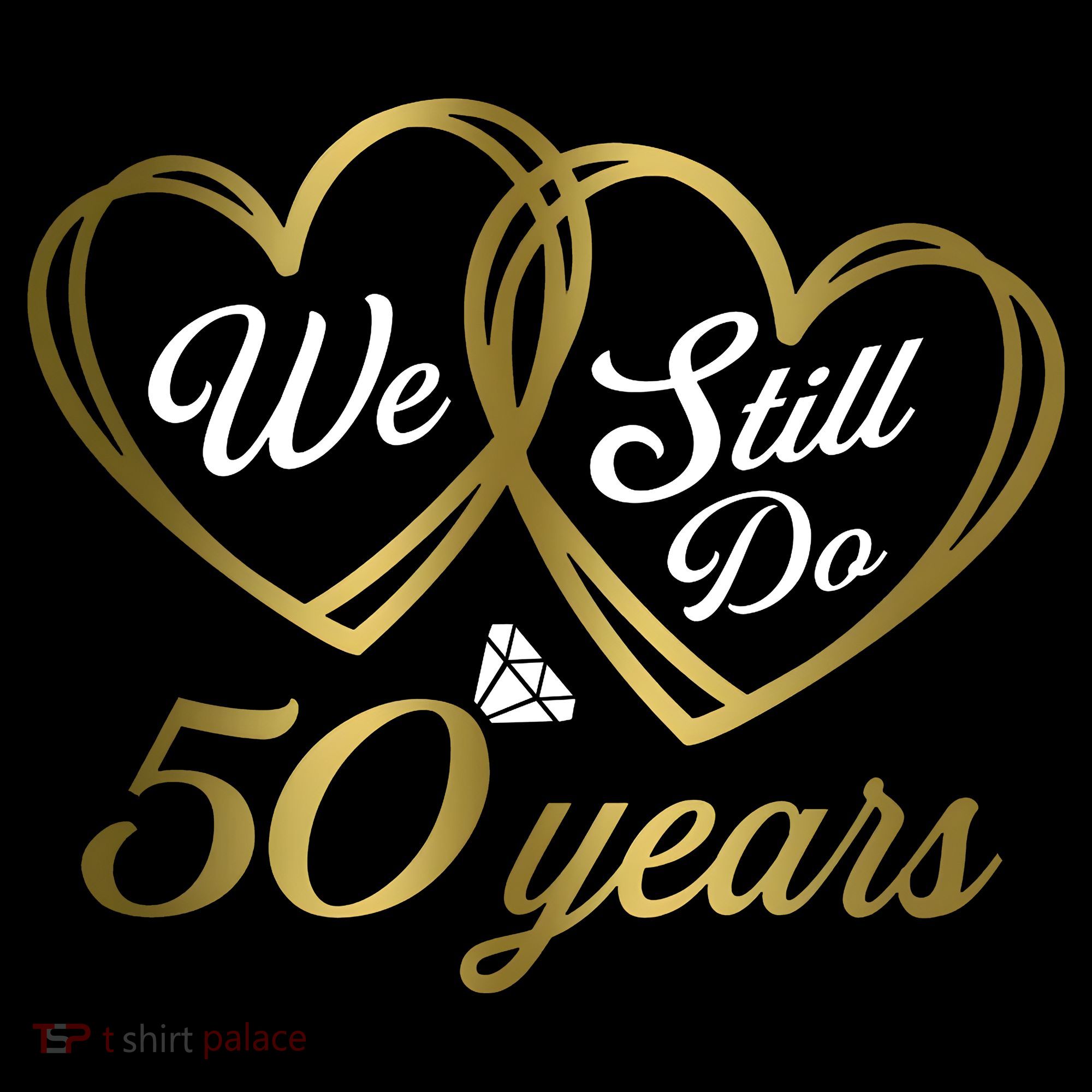 We Still Do 50 Years 50th Wedding Anniversary Sweatshirt