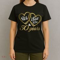 We Still Do 50 Years 50th Wedding Anniversary T-Shirt thumb 4