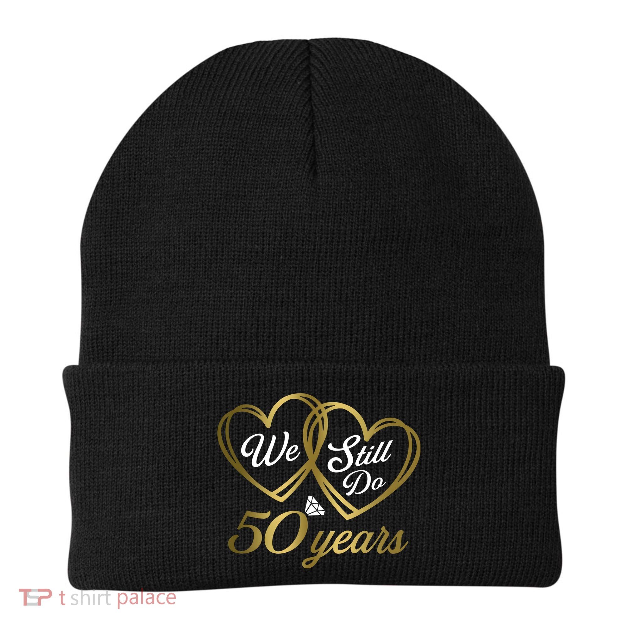We Still Do 50 Years 50th Wedding Anniversary Beanie