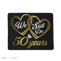 We Still Do 50 Years 50th Wedding Anniversary Mousepad thumb 0