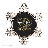We Still Do 50 Years 50th Wedding Anniversary Ornament thumb 0