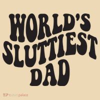 World's Sluttiest Dad Funny Fathers Day For Daddy Father Dad Tote Bag thumb 4