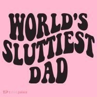 World's Sluttiest Dad Funny Fathers Day For Daddy Father Dad Coaster thumb 2