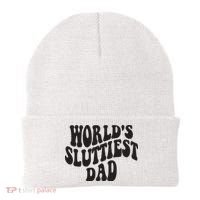 World's Sluttiest Dad Funny Fathers Day For Daddy Father Dad Beanie thumb 0