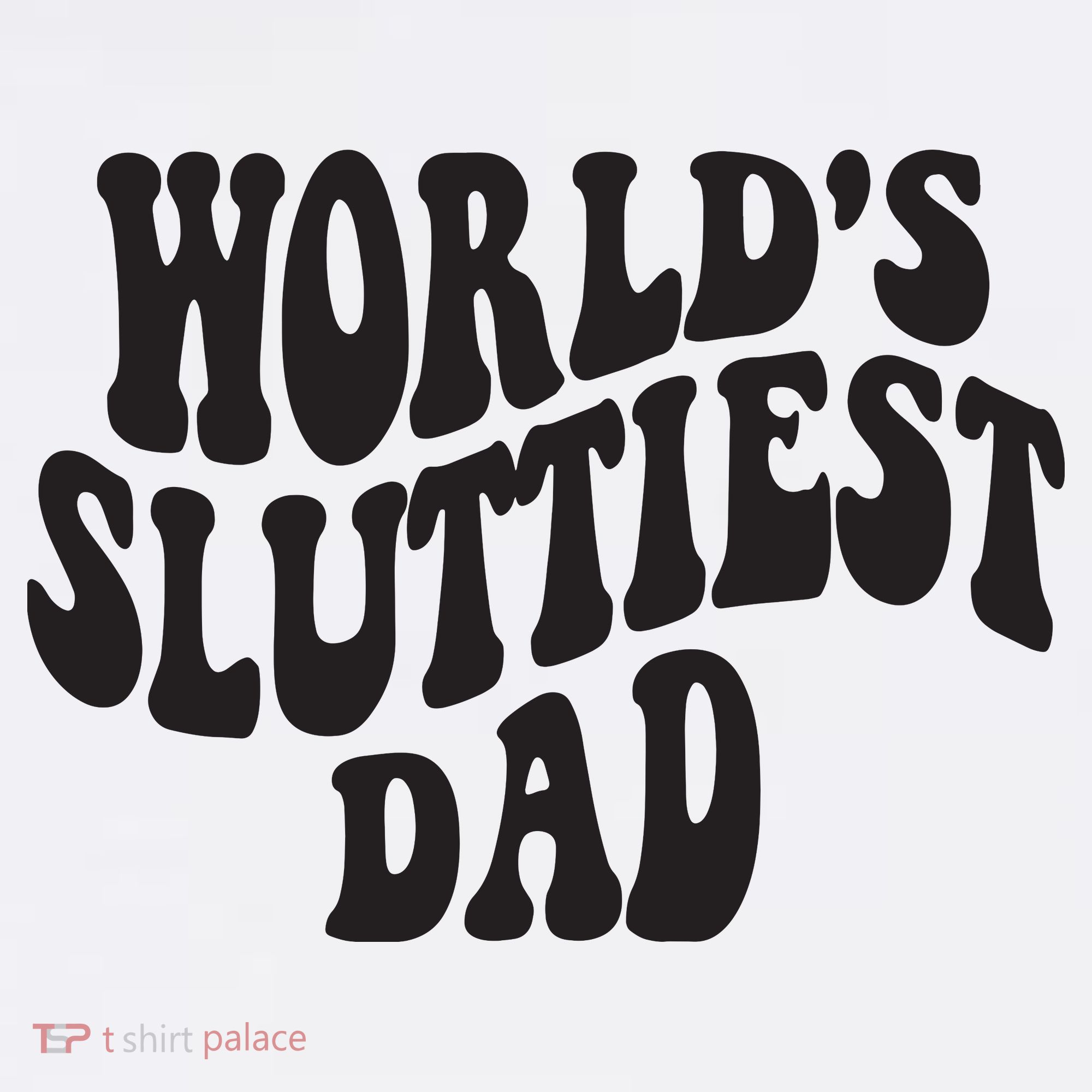 World's Sluttiest Dad Funny Fathers Day For Daddy Father Dad Women's Hoodie