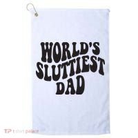 World's Sluttiest Dad Funny Fathers Day For Daddy Father Dad Golf Towel thumb 0