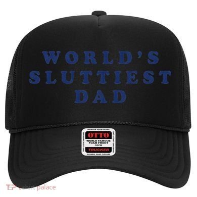 Worlds Sluttiest Dad Funny Fathers Day For Daddy Father Dad Gift Hat