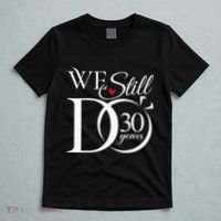 We Still Do 30 Years Funny Couple 30th Wedding Anniversary T-Shirt thumb 5
