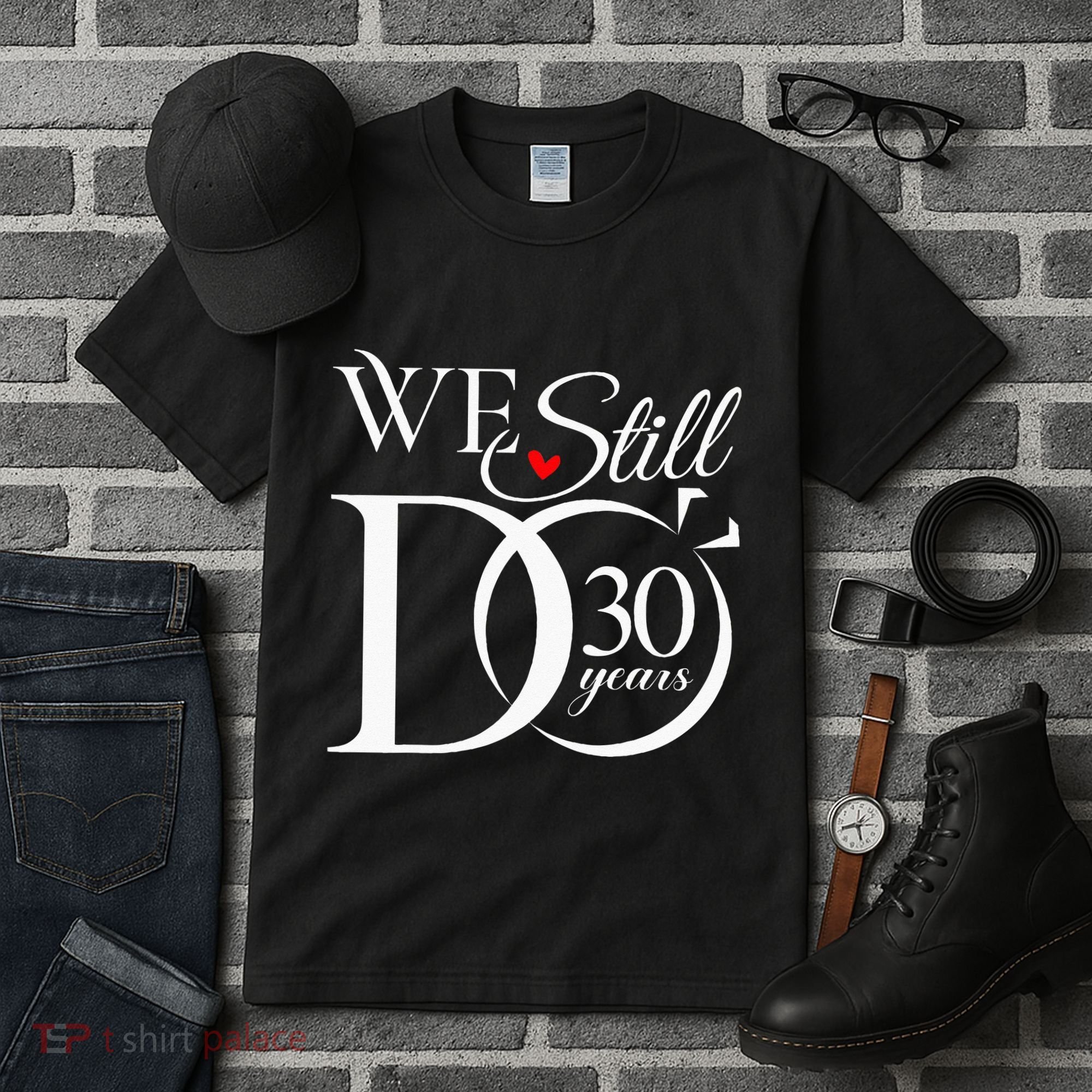 We Still Do 30 Years Funny Couple 30th Wedding Anniversary Tall T-Shirt