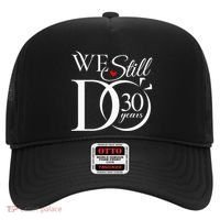 We Still Do 30 Years Funny Couple 30th Wedding Anniversary Hat thumb 0