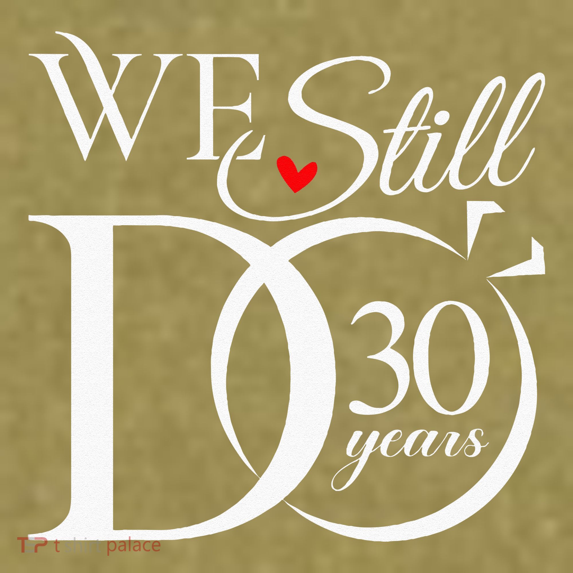 We Still Do 30 Years Funny Couple 30th Wedding Anniversary Garment-Dyed Women's Muscle Tee