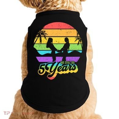 We Still Do 5 Years Gift Lesbian Wedding Anniversary Gift Doggie Tank