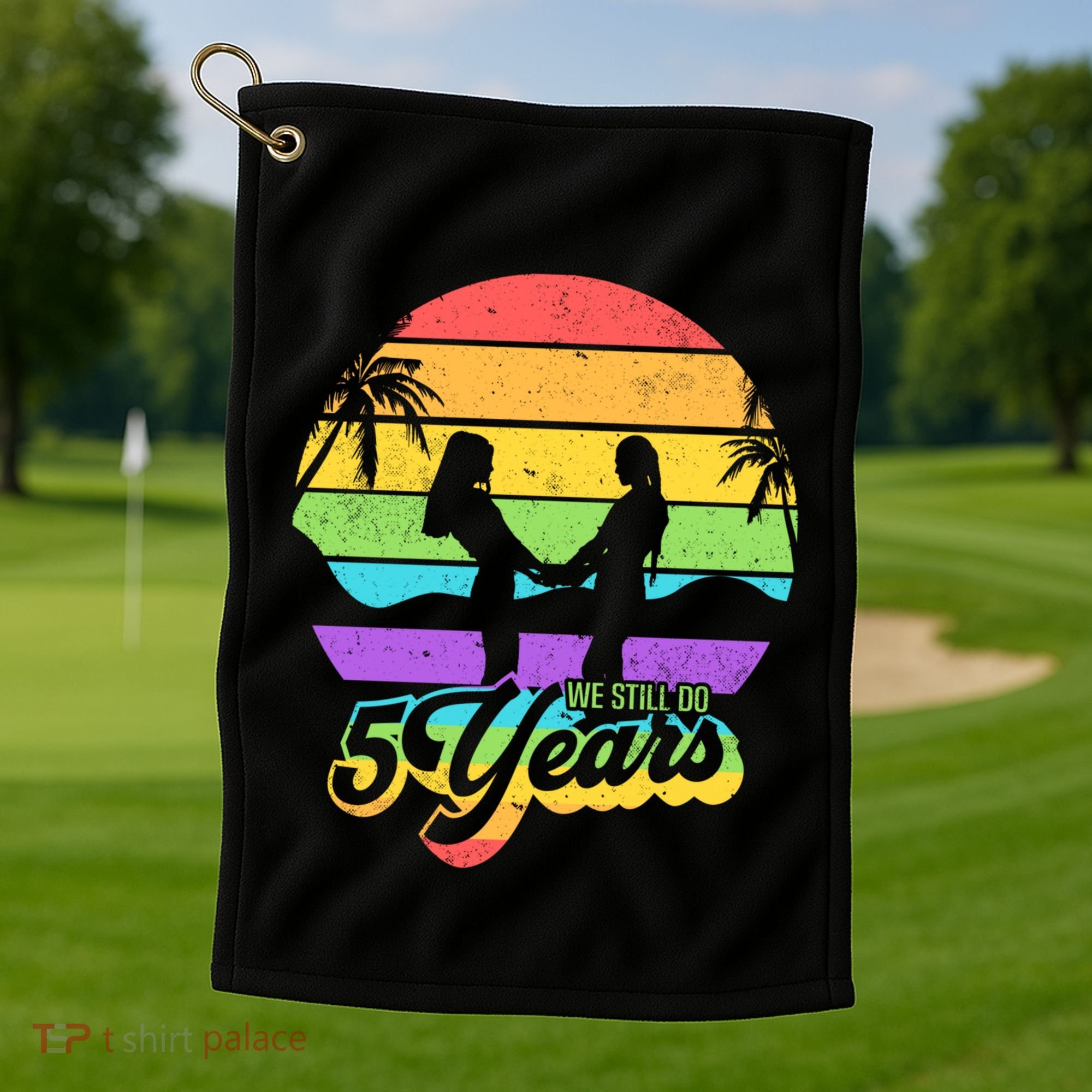 We Still Do 5 Years Gift Lesbian Wedding Anniversary Gift Golf Towel