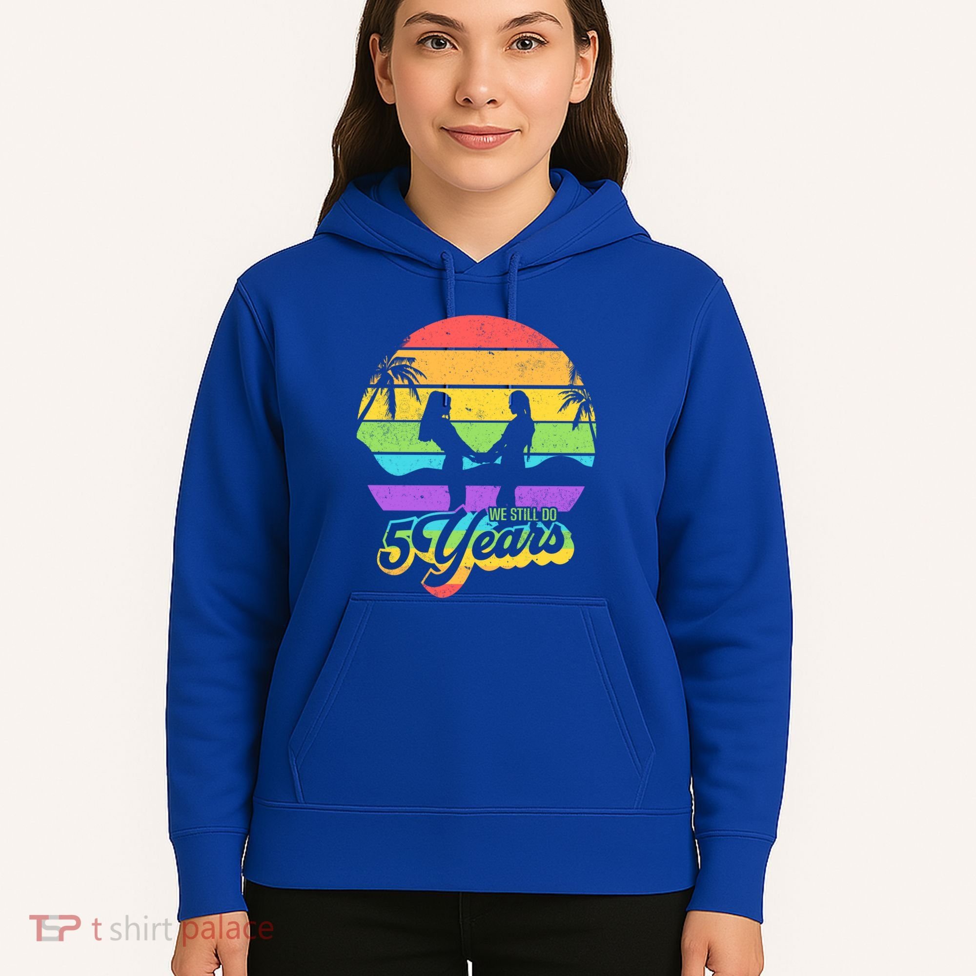 We Still Do 5 Years Gift Lesbian Wedding Anniversary Gift Hoodie