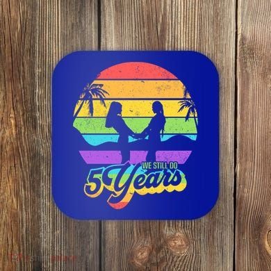 We Still Do 5 Years Gift Lesbian Wedding Anniversary Gift Coaster