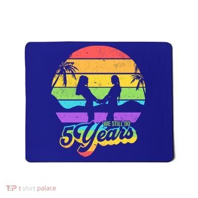 We Still Do 5 Years Gift Lesbian Wedding Anniversary Gift Mousepad