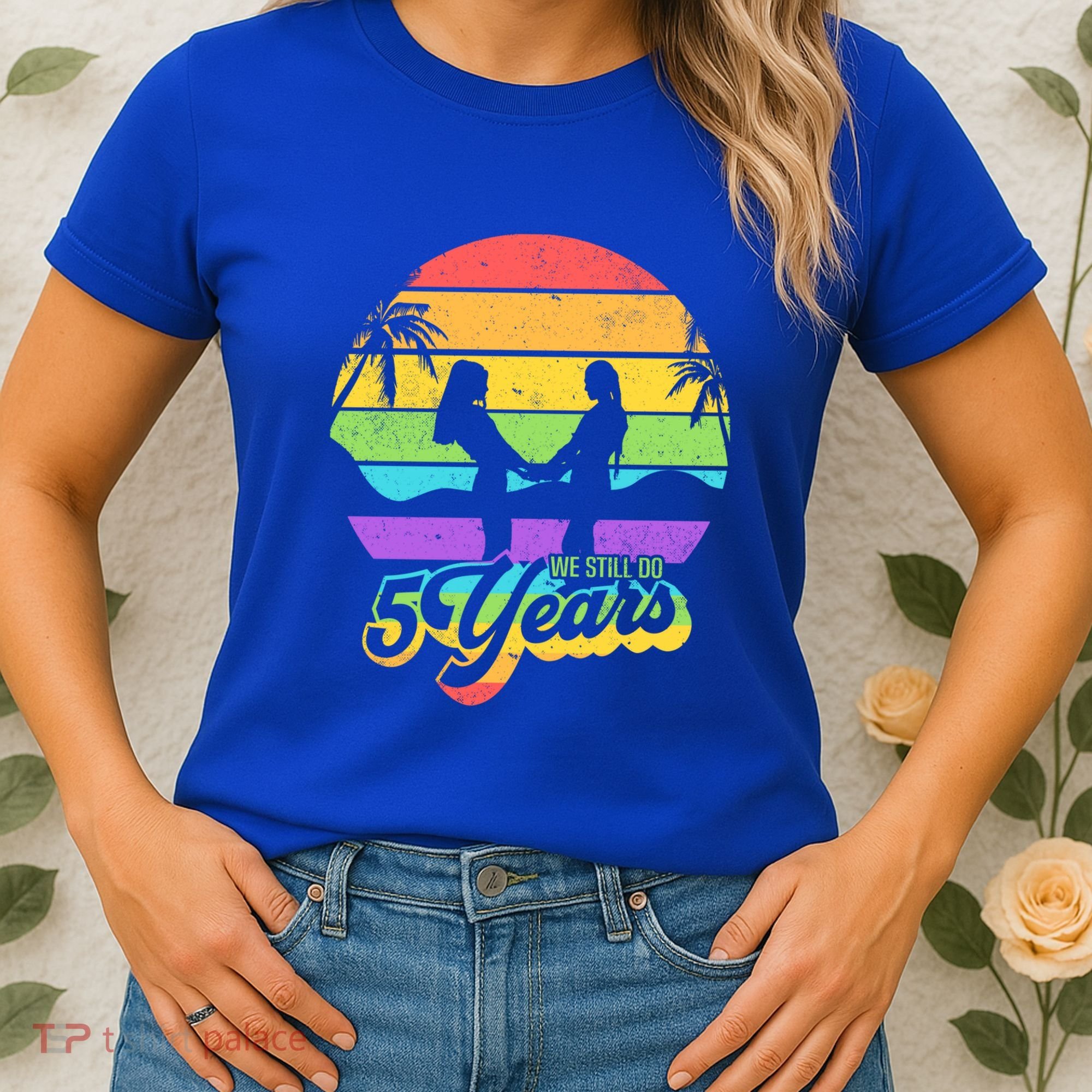 We Still Do 5 Years Gift Lesbian Wedding Anniversary Gift Women's T-Shirt