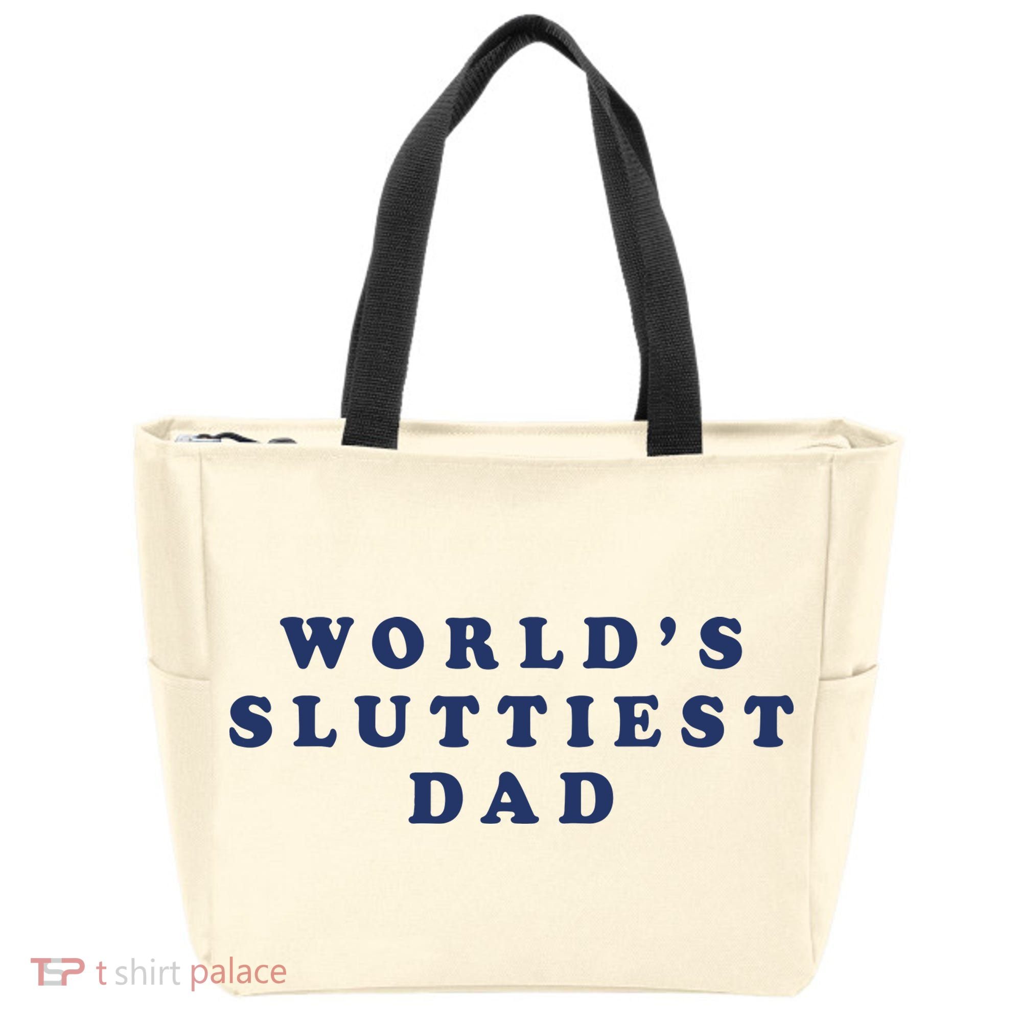 World's Sluttiest Dad Tote Bag
