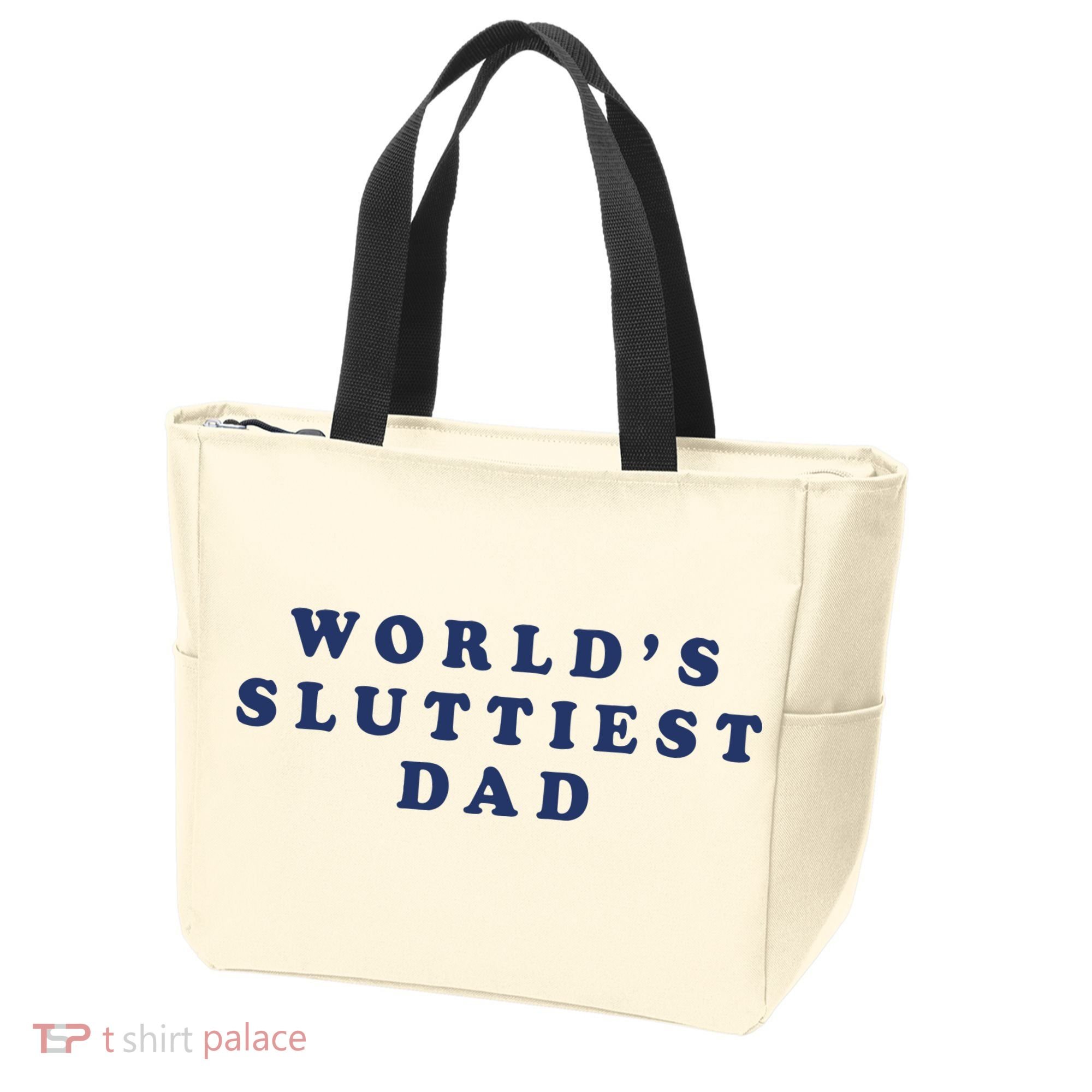 World's Sluttiest Dad Tote Bag