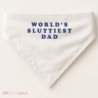 World's Sluttiest Dad USA-Made Doggie Bandana thumb 0