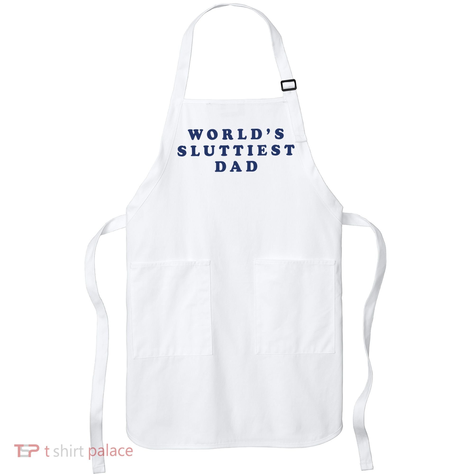 World's Sluttiest Dad Apron