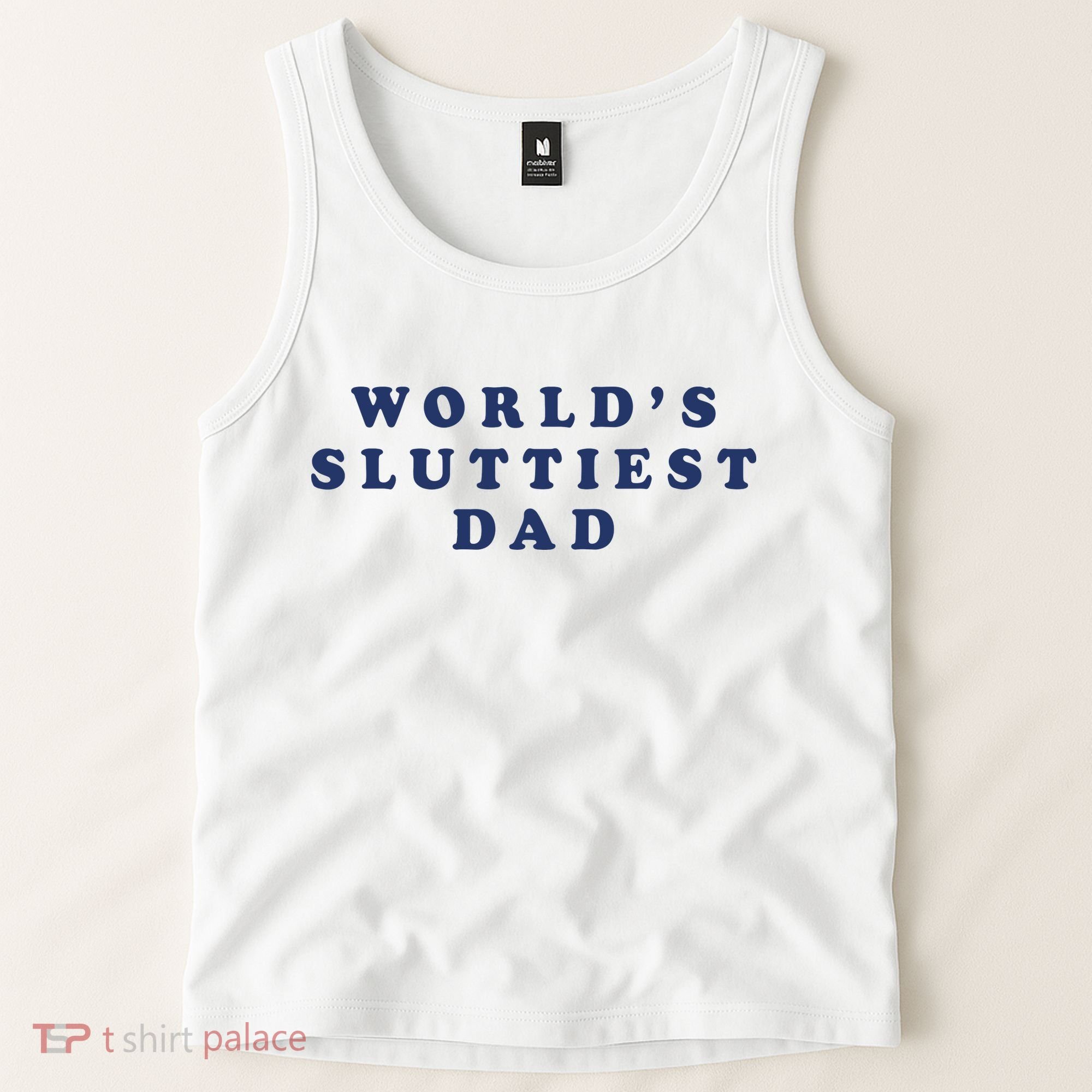 World's Sluttiest Dad Tank Top