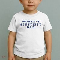 World's Sluttiest Dad Toddler T-Shirt thumb 2