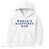 World's Sluttiest Dad Kids Hoodie thumb 0