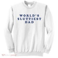 WorldS Sluttiest Dad Sweatshirt thumb 0