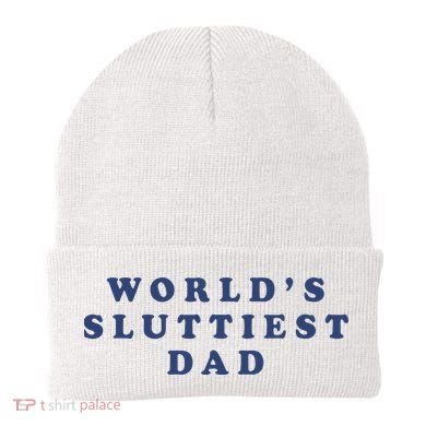 WorldS Sluttiest Dad Beanie