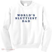 WorldS Sluttiest Dad Kids Sweatshirt thumb 0